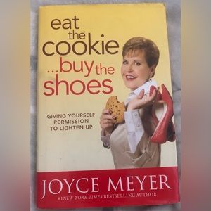 Eat the Cookie Buy the Shoes